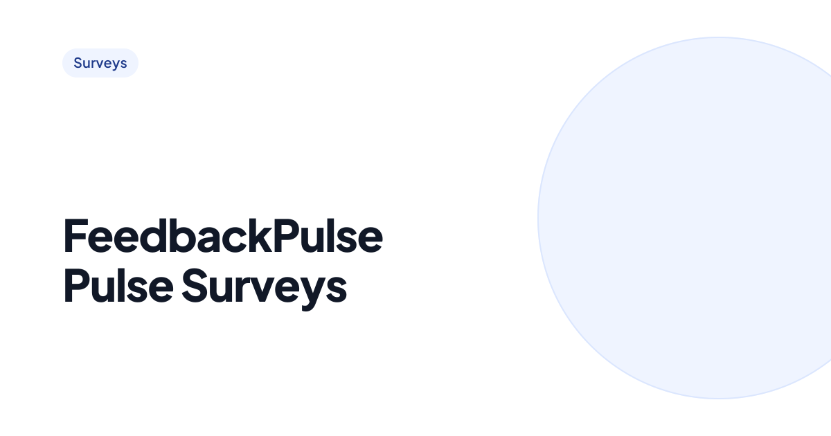 FeedbackPulse Pulse Surveys | FeedbackPulse Help Center